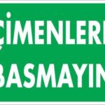 Çimlere Basmayın Uyarı Levhası 25x35 KOD:1210
