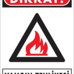 Dikkat Yangın Tehlikesi Uyarı Levhası 25x35 KOD:852