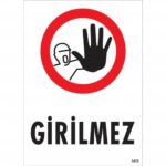 Girilmez Uyarı Levhası 25x35 KOD:1479