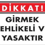 Girmek Yasaktır Uyarı Levhası 25x35 KOD:413