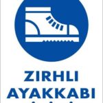 İş Güveliği Ayakkabısı Uyarı Levhası 25x35 KOD:15