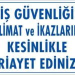 İş Güvenliği Talimat Uyarı Levhası 25x35 KOD:427