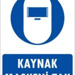 Kaynak Maskesi Uyarı Levhası 25x35 KOD:20