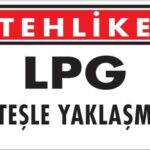 LPG Ateşle Yaklaşma Uyarı Levhası 25x35 KOD:757