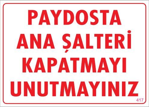 Şalteri Kapat Uyarı Levhası 25x35 KOD:417 Şalteri Kapat Uyarı Levhası 25x35 KOD:417 - Görsel 1