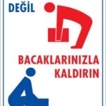 Yükü Belinizle Değil Bacaklarınızla KaldırınLevhası 25x35 KOD: 606