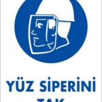 Yüz Siperi Tak Uyarı Levhası 25x35 KOD:4